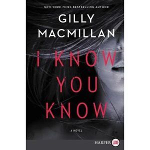 I Know You Know -- Gilly MacMillan